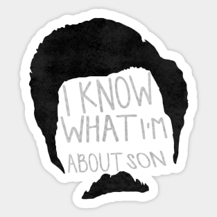 I know what im about son Sticker